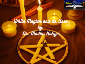 White Magick and its Uses